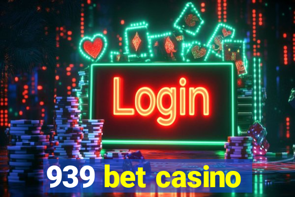 939 bet casino